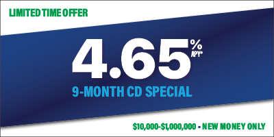 9 Month CD Special 4.65 APY